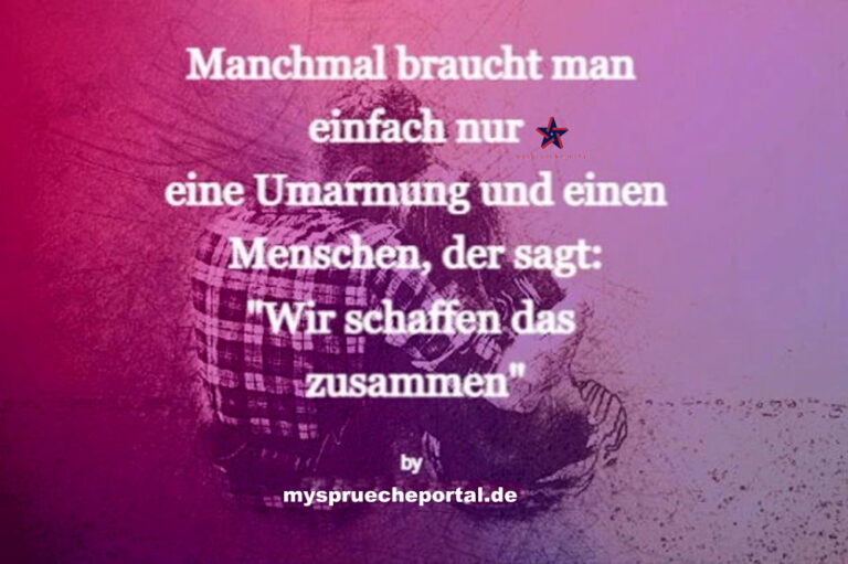 Manchmal Braucht Man Einfach Nur Eine Umarmung Sprüche Umarmung – Sprücheportal